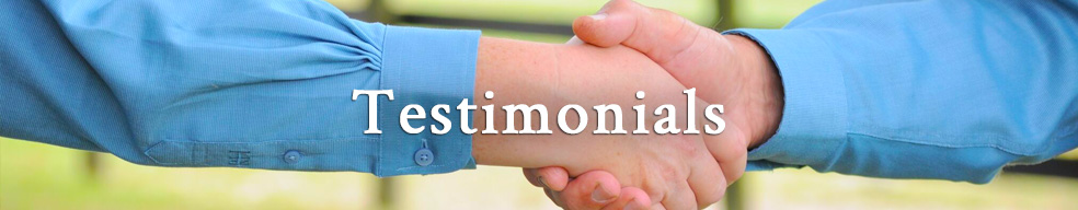 Testimonials Click here to hear Testimonials about our team.